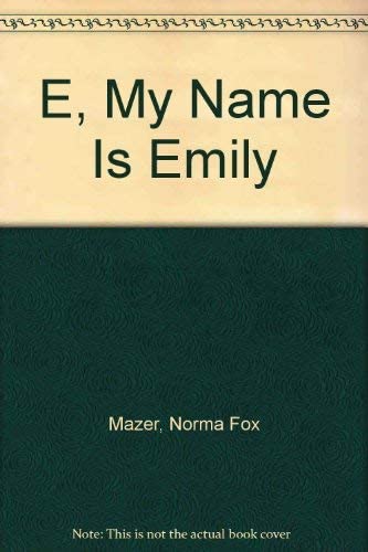 E, My Name Is Emily