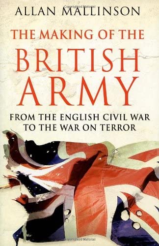 The Making of the British Army