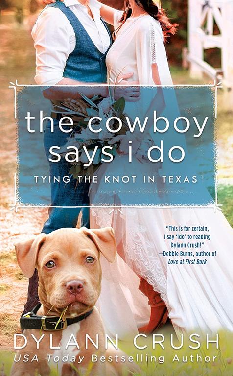 The Cowboy Says I Do (Tying the Knot in Texas)