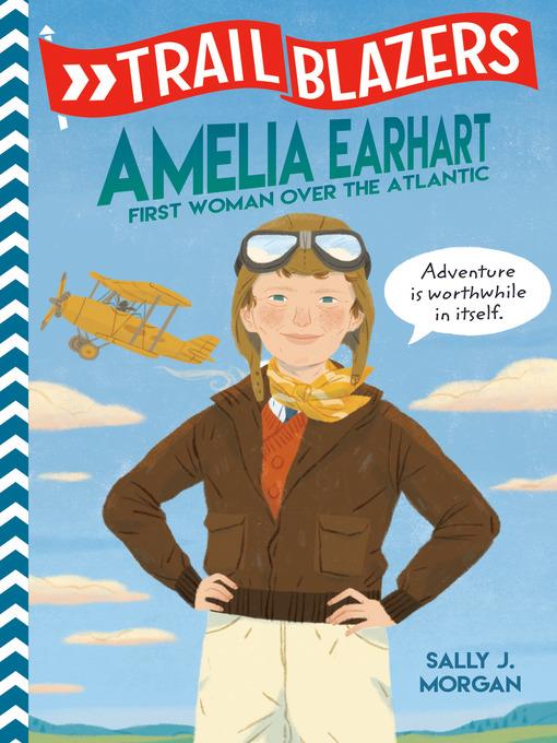 Amelia Earhart: First Woman Over the Atlantic