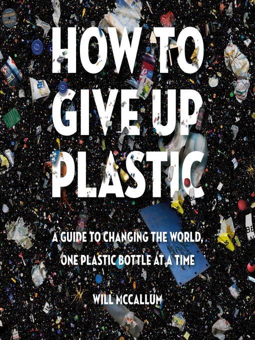 How to Give Up Plastic