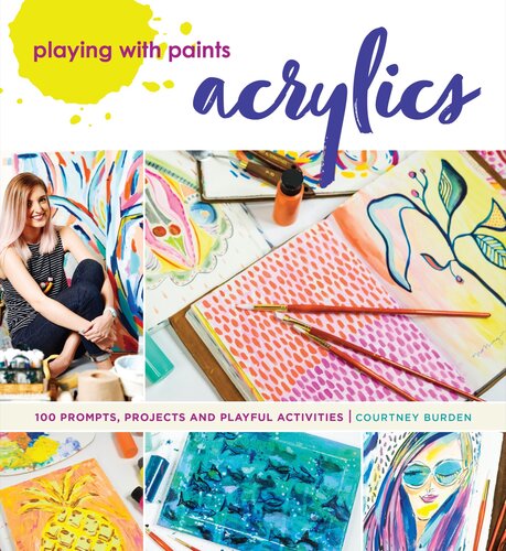 Playing with Paints: Acrylics
