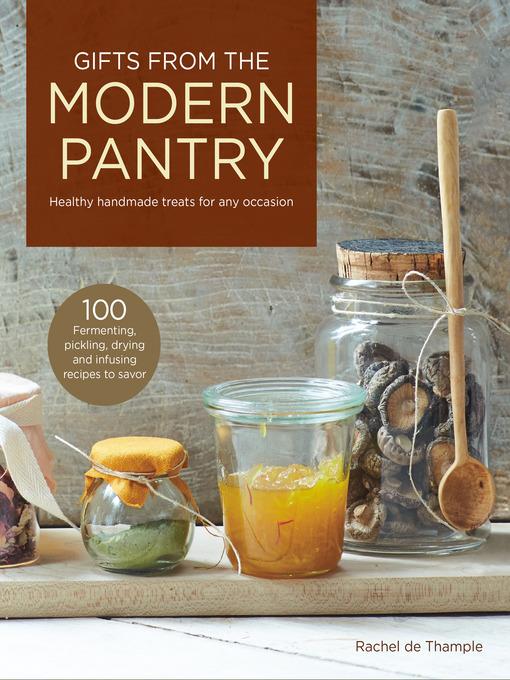 Gifts from the Modern Pantry