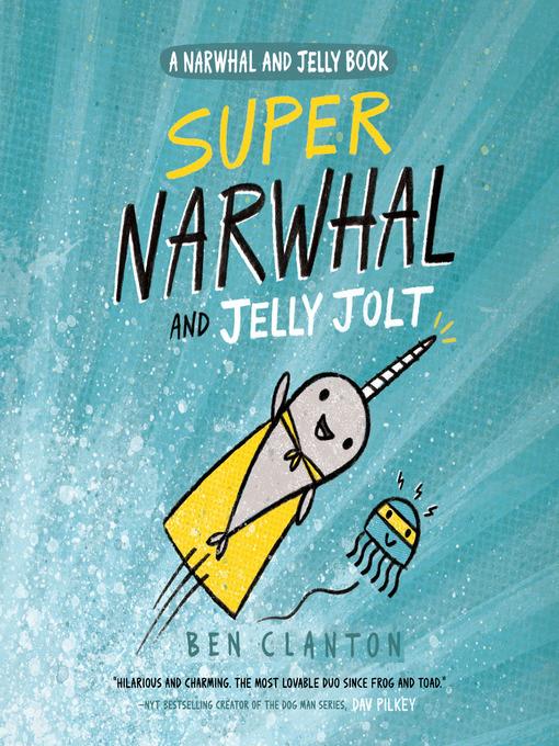 Super Narwhal and Jelly Jolt