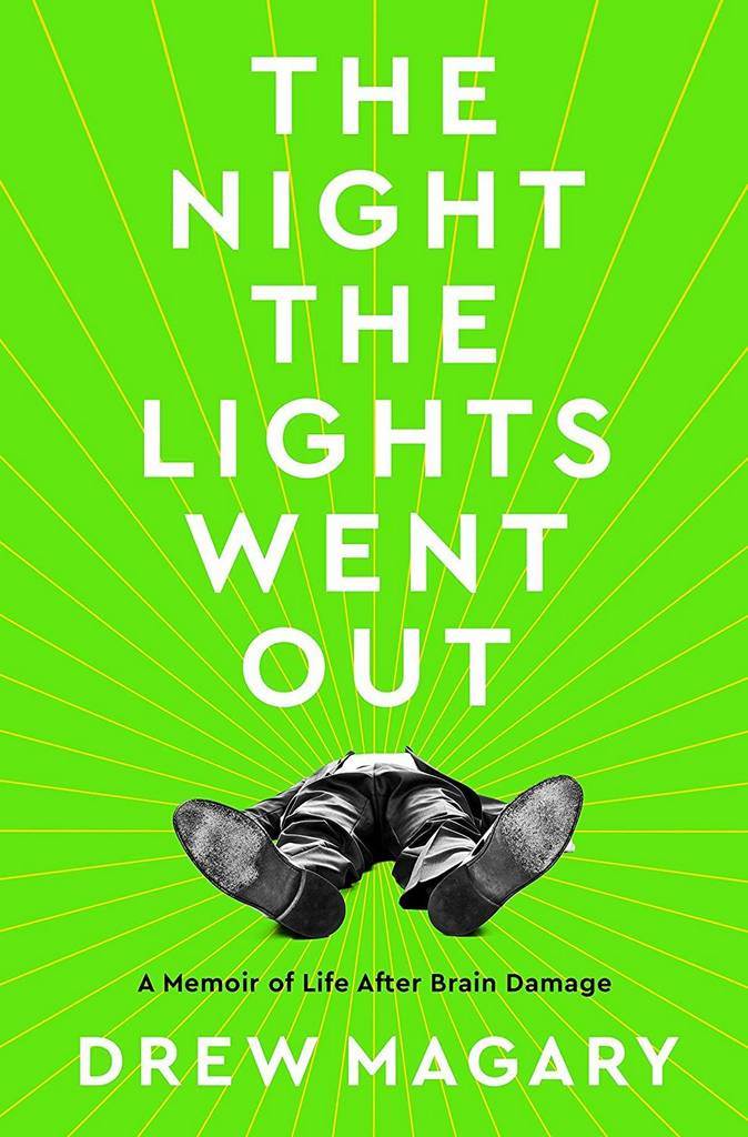 The Night the Lights Went Out: A Memoir of Life After Brain Damage