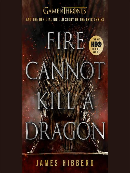 Fire Cannot Kill a Dragon