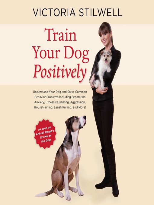 Train Your Dog Positively