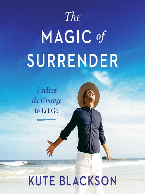 The Magic of Surrender