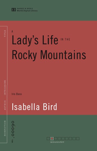 A lady's life in the Rocky Mountains