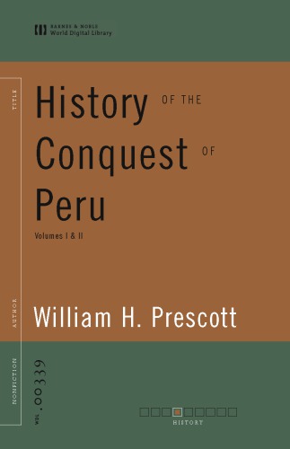 History of the conquest of Peru : with a preliminary view of the civilization of the Incas