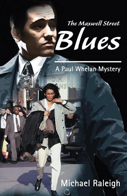 The Maxwell Street Blues: A Paul Whelan Mystery (Paul Whelan Mysteries)