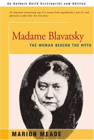 Madame Blavatsky: The Woman Behind the Myth