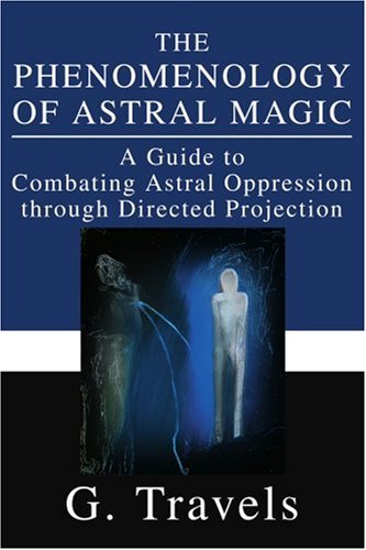 The Phenomenology of Astral Magic