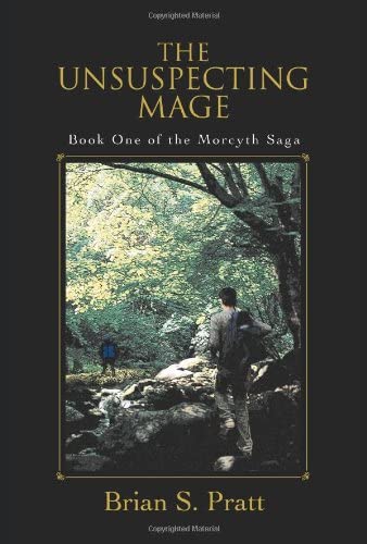 The Unsuspecting Mage: Book One of the Morcyth Saga