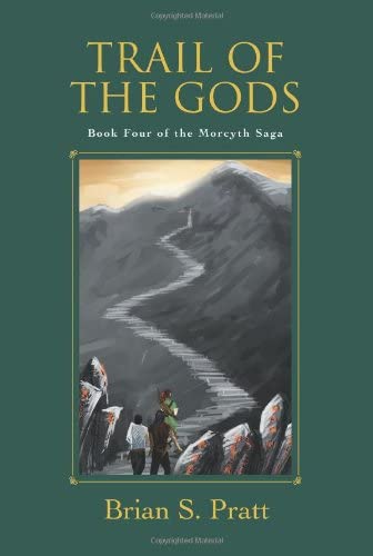 Trail of the Gods (The Morcyth Saga, Book 4)