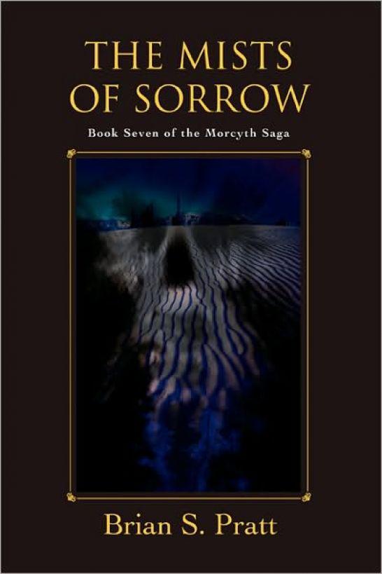 The Mists of Sorrow (The Morcyth Saga, Book 7)