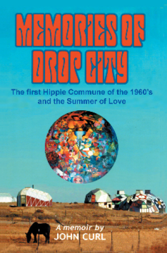 Memories of Drop City