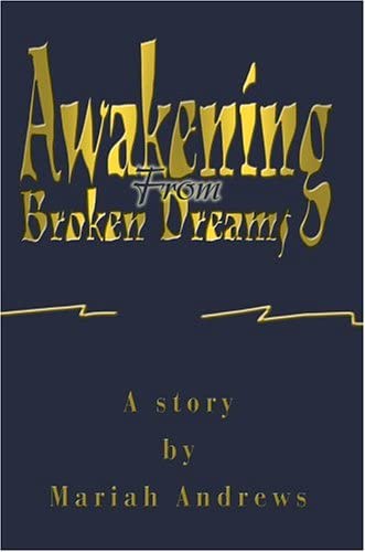 Awakening From Broken Dreams