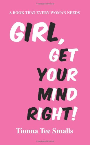 Girl, Get Your Mind Right!