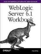 Weblogic Server 6.1 Workbook for Enterprise Java Beans