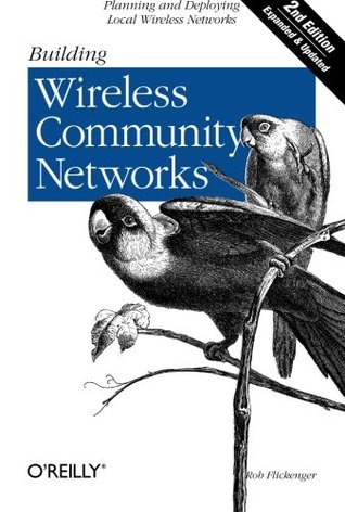 Building Wireless Community Networks