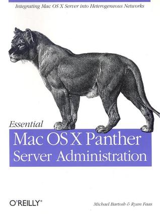 Essential Mac OS X Panther Server Administration