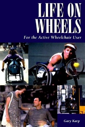 Life on wheels : for the active wheelchair user