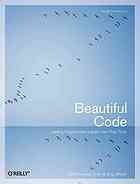 Beautiful Code: Leading Programmers Explain How They Think (Theory in Practice (O'Reilly))