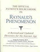 The Official Patient's Sourcebook on Raynaud's Phenomenon: A Revised and Updated Directory for the Internet Age