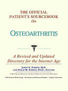 The official patient's sourcebook on osteoarthritis