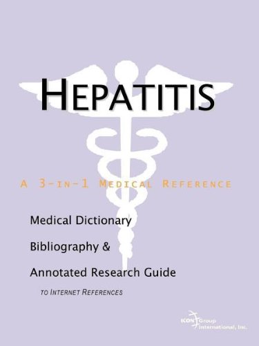 Hepatitis : a Medical Dictionary, Bibliography, and Annotated Research Guide to Internet References.