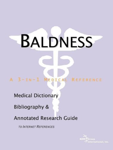 Baldness : a Medical Dictionary, Bibliography, and Annotated Research Guide to Internet References.