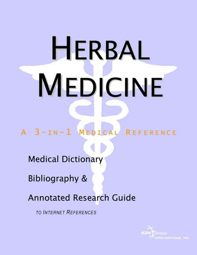 Herbal Medicine - A Medical Dictionary, Bibliography, and Annotated Research Guide to Internet References.