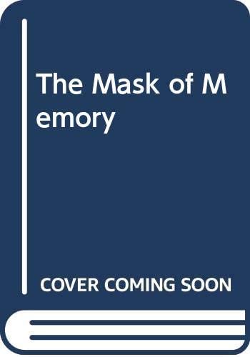 The Mask of Memory