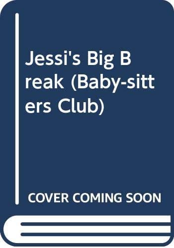 Jessi's Big Break (Baby-sitters Club)