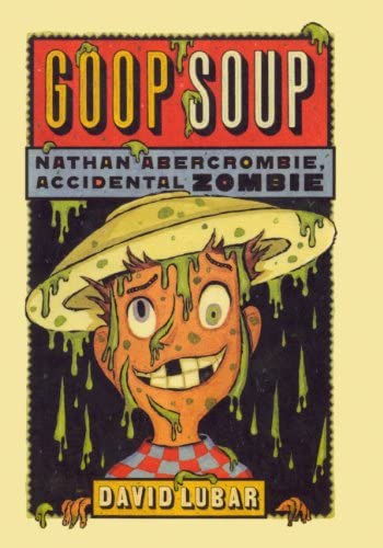 Goop Soup (Turtleback School &amp; Library Binding Edition) (Nathan Abercrombie, Accidental Zombie (Pb))