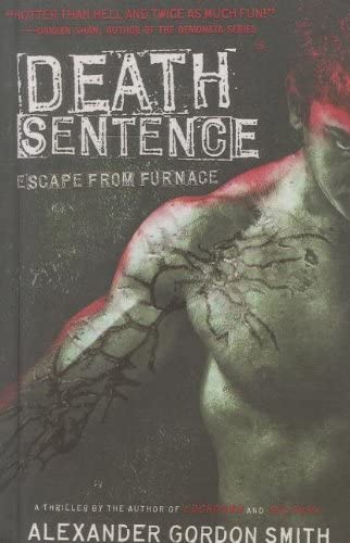 Death Sentence (Turtleback School &amp; Library Binding Edition) (Escape from Furnace (Quality))