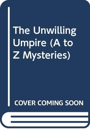 The Unwilling Umpire (A to Z Mysteries)