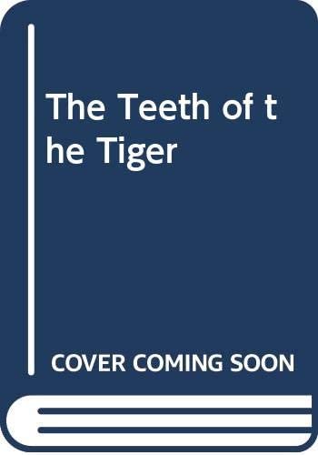 The Teeth of the Tiger