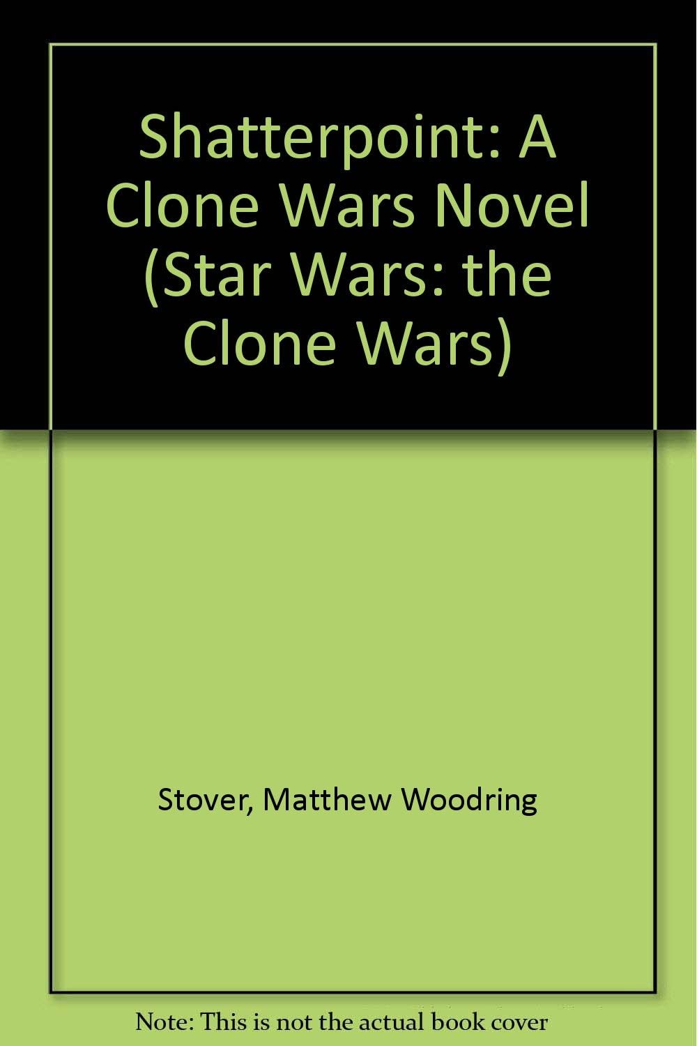 Shatterpoint (Star Wars: Clone Wars Novel)