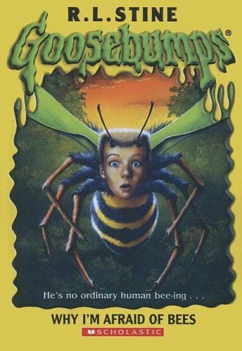 Why I'm Afraid of Bees (Goosebumps)