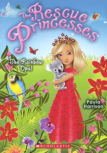 The Rainbow Opal (Turtleback School &amp; Library Binding Edition) (Rescue Princesses)