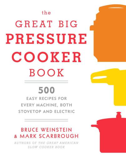 The Great Big Pressure Cooker Book