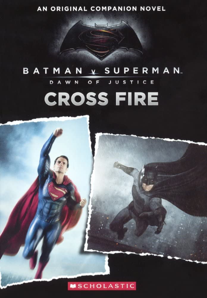 Cross Fire (Turtleback School &amp; Library Binding Edition) (Batman vs. Superman: Dawn of Justice)