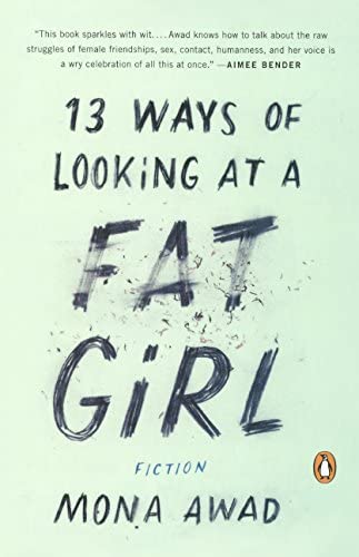 13 Ways Of Looking At A Fat Girl (Turtleback School &amp; Library Binding Edition)