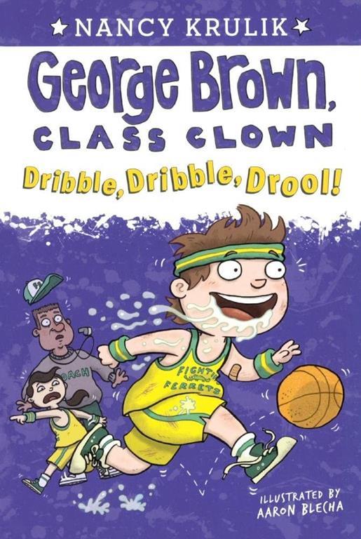 Dribble, Dribble, Drool! (Turtleback School &amp; Library Binding Edition) (George Brown, Class Clown)