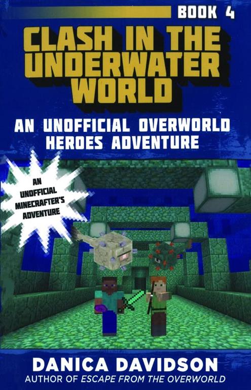 Clash In The Underwater World (Turtleback School &amp; Library Binding Edition) (Unofficial Overworld Heroes Adventure)