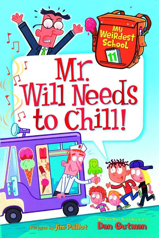 Mr. Will Needs To Chill (My Weirdest School #11) (Turtleback School &amp; Library Binding Edition)