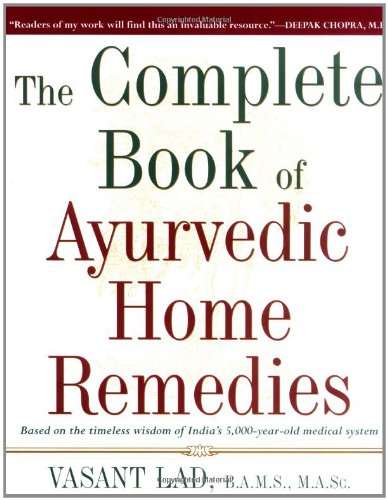 The Complete Book of Ayurvedic Home Remedies