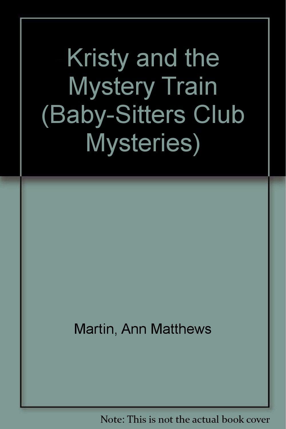 Kristy and the Mystery Train (Baby-Sitters Club Mysteries)